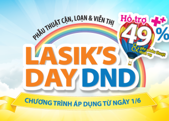 Lasik’s Day DND 2016 – cơ hội vàng, lợi ích nhân đôi cho người tham dự
