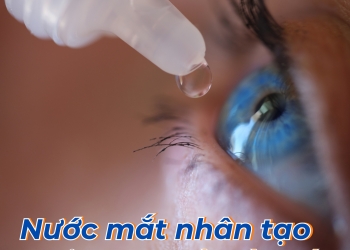 Nước Mắt Nhân Tạo: Giải Pháp Hiệu Quả Cho Đôi Mắt Khô
