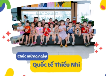 CHÚC MỪNG NGÀY QUỐC TẾ THIẾU NHI 1/6