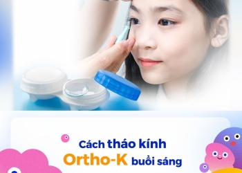 Hướng Dẫn Tháo Kính Ortho-K Vào Buổi Sáng Đúng Cách [Chuẩn 2025]