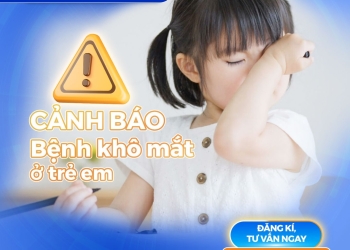 Cảnh Báo Bệnh Khô Mắt Ở Trẻ Em – Nguyên Nhân, Hậu Quả Và Cách Phòng Ngừa