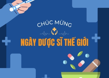 NGÀY DƯỢC SĨ THẾ GIỚI 25/9: “THINK HEALTH, THINK PHARMACIST”