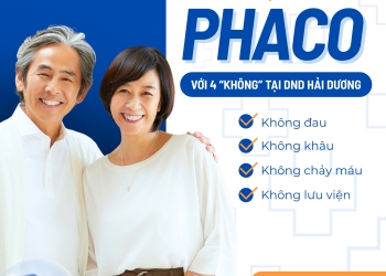 Phẫu Thuật Phaco – “4 KHÔNG” Tại Bệnh Viện Mắt Quốc Tế DND Hải Dương