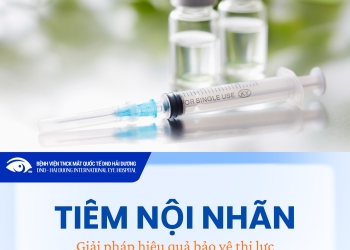 Tiêm Nội Nhãn – Giải Pháp Hiệu Quả Trong Điều Trị Bệnh Lý Võng Mạc, Bảo Vệ Thị Lực