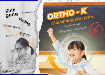 KÍNH ORTHO – K NGƯỜI BẠN ĐỒNG HÀNH CÙNG CON CHINH PHỤC TRI THỨC