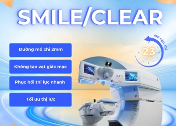 SMILE/CLEAR – Chuẩn Phẫu Thuật Khúc Xạ Hiện Đại & Tối Ưu Bậc Nhất