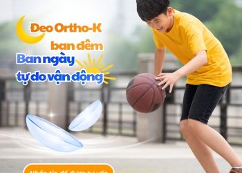 ĐEO KÍNH ORTHO-K ĐÚNG CÁCH SẼ GIÚP CON SÁNG MẮT CẢ NGÀY MÀ KHÔNG CẦN KÍNH!