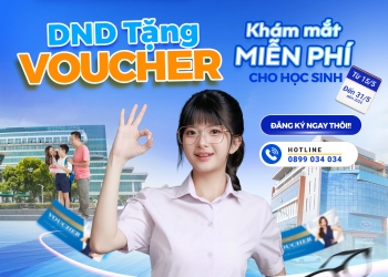 DND HẢI DƯƠNG TẶNG VOUCHER KHÁM MẮT MIỄN PHÍ CHO HỌC SINH TỪ 15-31/5
