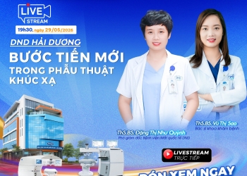 |LIVESTREAM| DND HẢI DƯƠNG: ĐÁNH DẤU BƯỚC TIẾN MỚI TRONG PHẪU THUẬT KHÚC XẠ