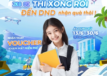 TẶNG VOUCHER KHÁM MẮT CHUYÊN SÂU MIỄN PHÍ 1.000.000Đ CHO 2K8 TẠI DND HẢI DƯƠNG