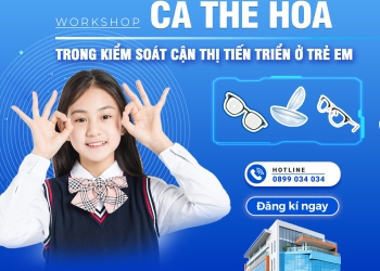[WORKSHOP] CÁ THỂ HÓA TRONG KIỂM SOÁT CẬN THỊ TIẾN TRIỂN Ở TRẺ EM
