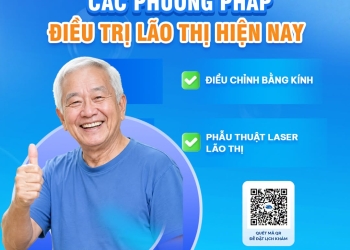 Các phương pháp điều trị lão thị hiện nay – Giải pháp lấy lại thị lực rõ nét