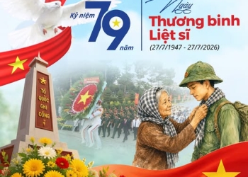 KỶ NIỆM 79 NĂM NGÀY THƯƠNG BINH – LIỆT SĨ (27/7/1947 – 27/7/2026)