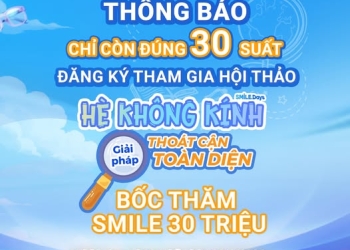 SMILE DAYS HÈ KHÔNG KÍNH – GIẢI PHÁP THOÁT CẬN TOÀN DIỆN TẠI DND HẢI DƯƠNG