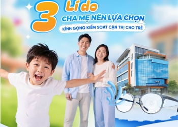 3 LÝ DO CHA MẸ NÊN LỰA CHỌN KÍNH GỌNG KIỂM SOÁT CẬN THỊ CHO TRẺ