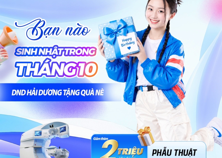 Ưu đãi sinh nhật tháng 10: Giảm 2.000.000đ chi phí phẫu thuật khúc xạ tại DND Hải Dương