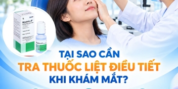 Tại sao cần tra thuốc liệt điều tiết khi khám mắt? Quy trình khám khúc xạ chuẩn y khoa